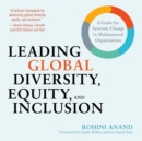 Image for Leading Global Diversity, Equity, and Inclusion: A Guide for Systemic Change in Multinational Organizations