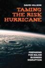 Image for Taming the risk hurricane  : preparing for major business disruption