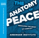 Image for Anatomy of Peace, Fourth Edition: Resolving the Heart of Conflict