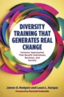 Image for Diversity training that generates real change  : inclusive approaches that benefit individuals, business, and society