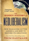 Image for The Hidden History of Neoliberalism