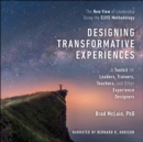 Image for Designing Transformative Experiences: A Toolkit for Leaders, Trainers, Teachers, and Other Experience Designers