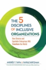 Image for The 5 Disciplines of Inclusive Organizations