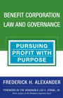 Image for Benefit corporation law and governance  : pursuing profit with purpose