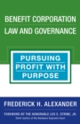 Image for Benefit corporation law and governance: pursuing profit with purpose
