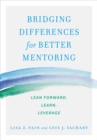 Image for Bridging differences for better mentoring: lean forward, learn, leverage