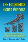 Image for The economics of higher purpose: eight counterintuitive steps for creating a purpose-driven organization