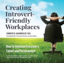 Image for Creating introvert-friendly workplaces: how to unleash everyone&#39;s talent and performance