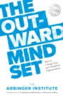 Image for The outward mindset  : seeing beyond ourselves