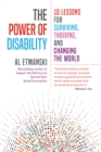 Image for Power of Disability: 10 Lessons for Surviving, Thriving, and Changing the World