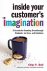 Image for Inside Your Customer&#39;s Imagination