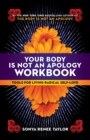 Image for Your body is not an apology workbook  : tools for living radical self-love