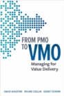 Image for From PMO to VMO  : managing for value delivery