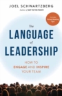 Image for The language of leadership  : how to engage and inspire your team