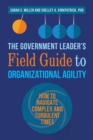 Image for The government leader&#39;s field guide to organizational agility