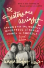 Image for The sisters are alright  : changing the broken narrative of black women in America