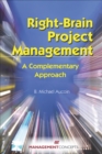 Image for Right-Brain Project Management: A Complementary Approach