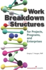 Image for Work Breakdown Structures for Projects, Programs, and Enterprises