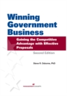 Image for Winning Government Business: Gaining the Competitive Advantage with Effective Proposals