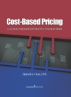 Image for Cost-Based Pricing: A Guide for Government Contractors