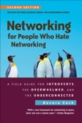 Image for Networking for people who hate networking: a field guide for introverts, the overwhelmed, and the underconnected