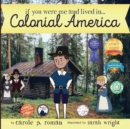 Image for If You Were Me and Lived in...Colonial America