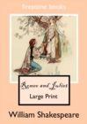 Image for ROMEO AND JULIET LARGE PRINT EDITION