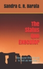 Image for The Status Quo Executor : Because the World is not as we see it