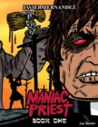 Image for Maniac Priest : Book One: Limited First Release Edition