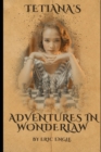 Image for Tetiana&#39;s Adventures In Wonderlaw
