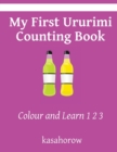 Image for My First Ururimi Counting Book : Colour and Learn 1 2 3