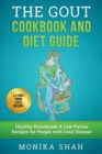 Image for Gout Cookbook : 85 Healthy Homemade &amp; Low Purine Recipes for People with Gout (A Complete Gout Diet Guide &amp; Cookbook)