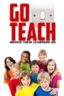 Image for Go Teach : Switch Your Learner&#39;s On