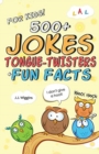 Image for 500+ Jokes, Tongue-Twisters, &amp; Fun Facts For Kids!
