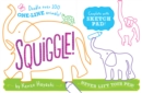 Image for Squiggle! : Doodle Over 200 One-Line Animals!