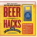 Image for Beer Hacks : 100 Tips, Tricks, and Projects
