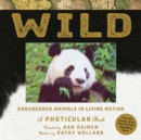 Image for Wild  : endangered animals in living motion