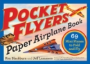 Image for Pocket Flyers Paper Airplane Book : 69 Mini Planes to Fold and Fly