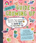 Image for Bunk 9&#39;s guide to growing up  : secrets, tips, and expert advice on the good, the bad, and the awkward