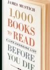 Image for 1,000 Books to Read Before You Die : A Life-Changing List