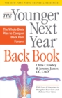 Image for The younger next year back book  : the whole-body plan to conquer back pain forever