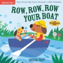 Image for Indestructibles: Row, Row, Row Your Boat : Chew Proof · Rip Proof · Nontoxic · 100% Washable (Book for Babies, Newborn Books, Safe to Chew)