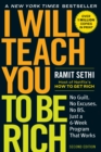 Image for I Will Teach You to Be Rich, Second Edition : No Guilt. No Excuses. No BS. Just a 6-Week Program That Works