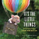 Image for It&#39;s the little things  : the pocket pigs&#39; guide to living your best life