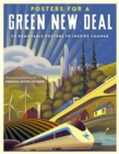 Image for Posters for a Green New Deal : 50 Removable Posters to Inspire Change