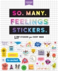 Image for So. Many. Feelings Stickers. : 2,700 Stickers for Every Mood