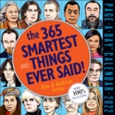 Image for 2022 the 365 Smartest Things Ever Said!