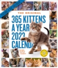 Image for 365 Kittens-A-Year Picture-A-Day Wall Calendar 2023 : Absolutely Spilling Over With Kittens