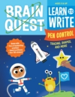 Image for Brain Quest Learn to Write: Pen Control, Tracing, Shapes, and More