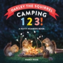 Image for Oakley the Squirrel: Camping 1, 2, 3!